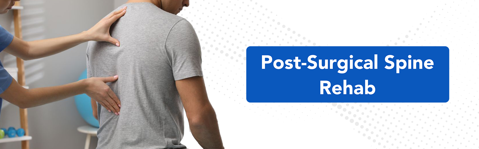 Post Surgical Spine Rehab
