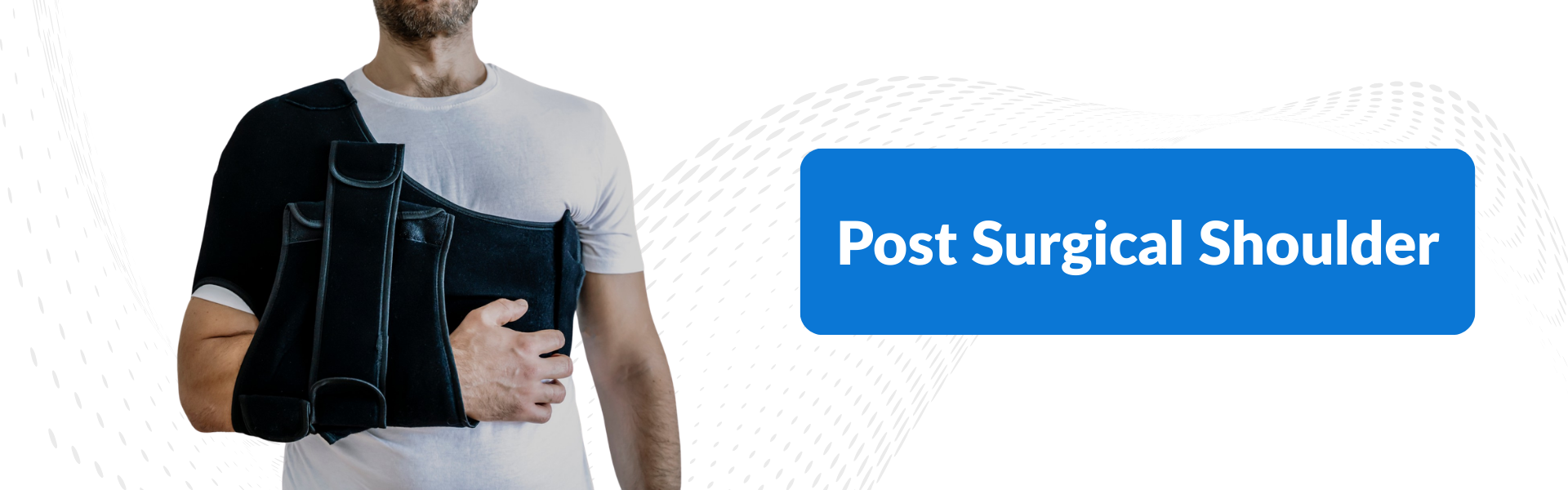 post surgical shoulder